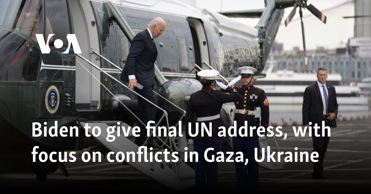 Biden to give final UN address, with focus on conflicts in Gaza, Ukraine