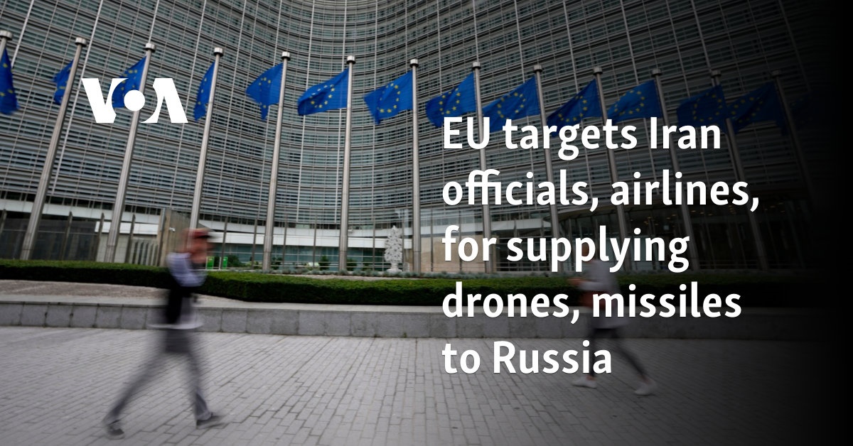 EU targets Iran officials, airlines for supplying drones, missiles to Russia