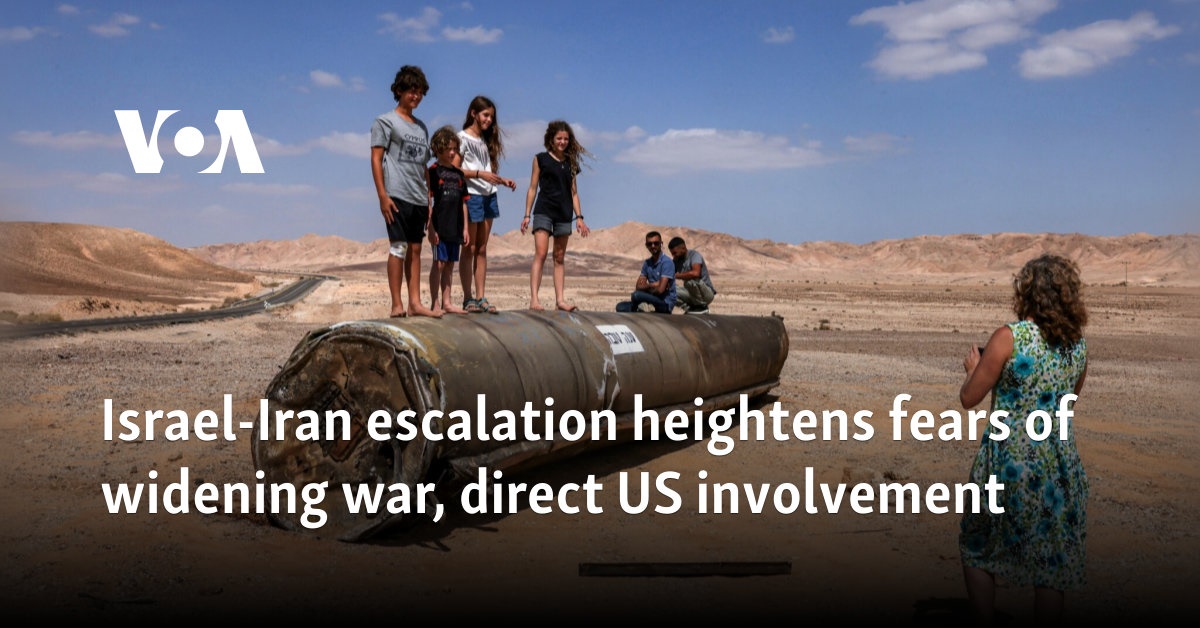 Israel-Iran escalation heightens fears of widening war, direct US involvement