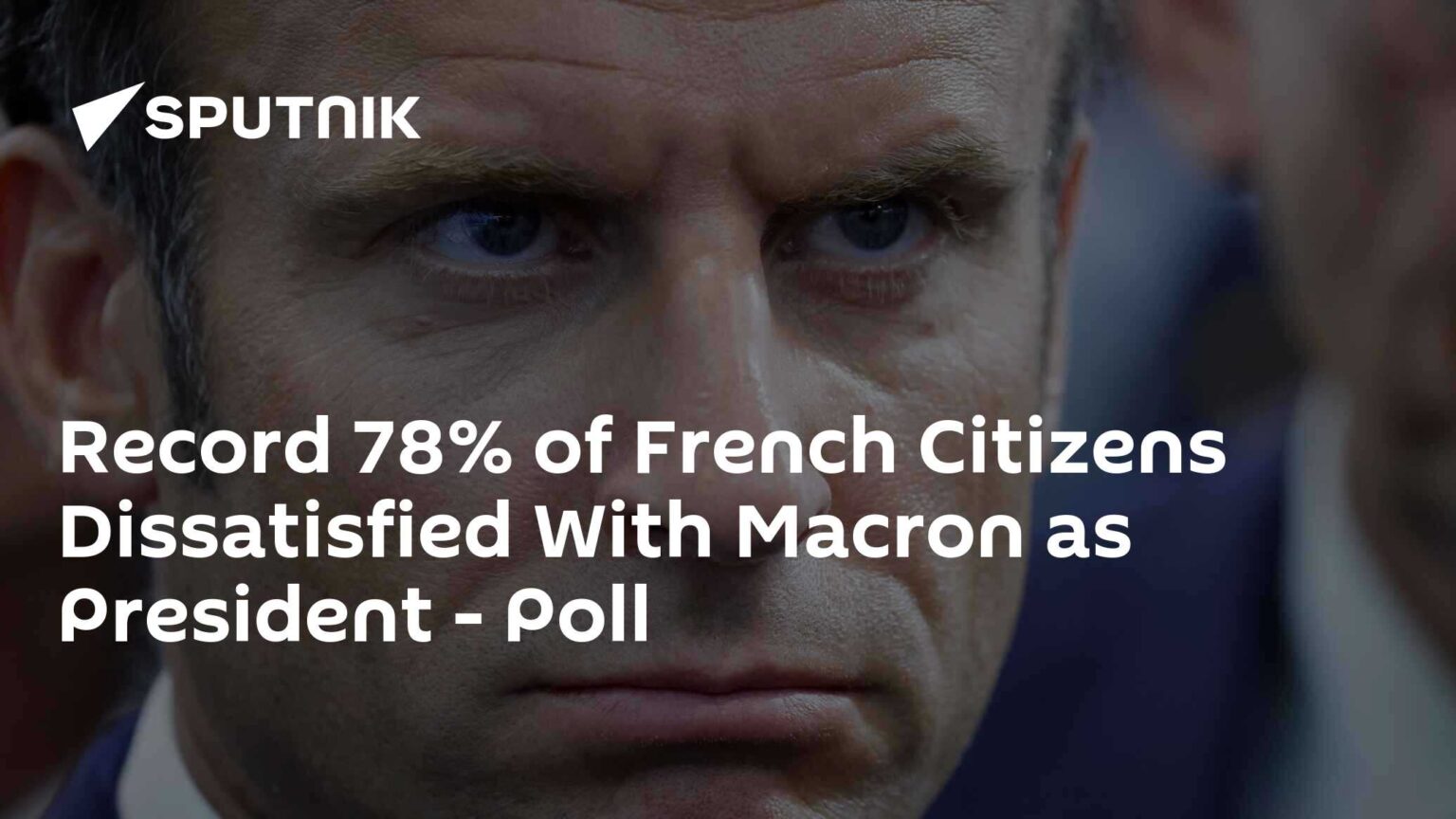 Record 78% of French Citizens Dissatisfied With Macron as President - Poll