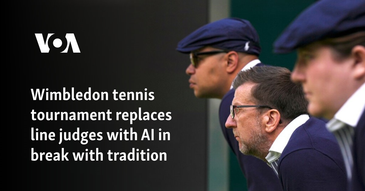 Wimbledon tennis tournament replaces line judges with AI in break with tradition